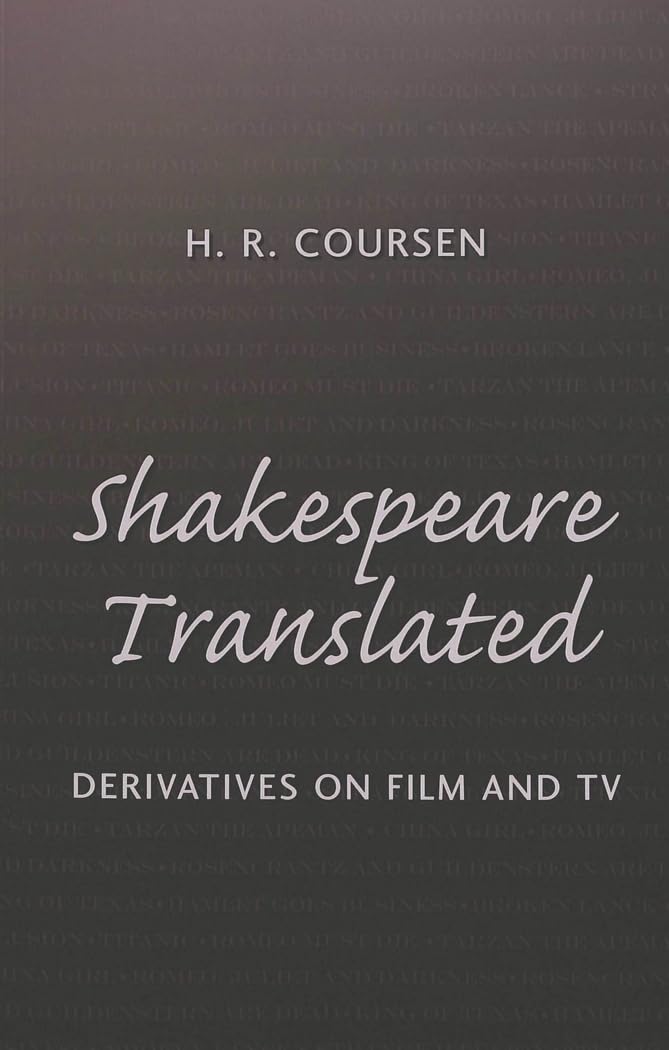 Shakespeare Translated: Derivatives on Film and TV (Studies in Shakespeare, Band 15) Media & Communication