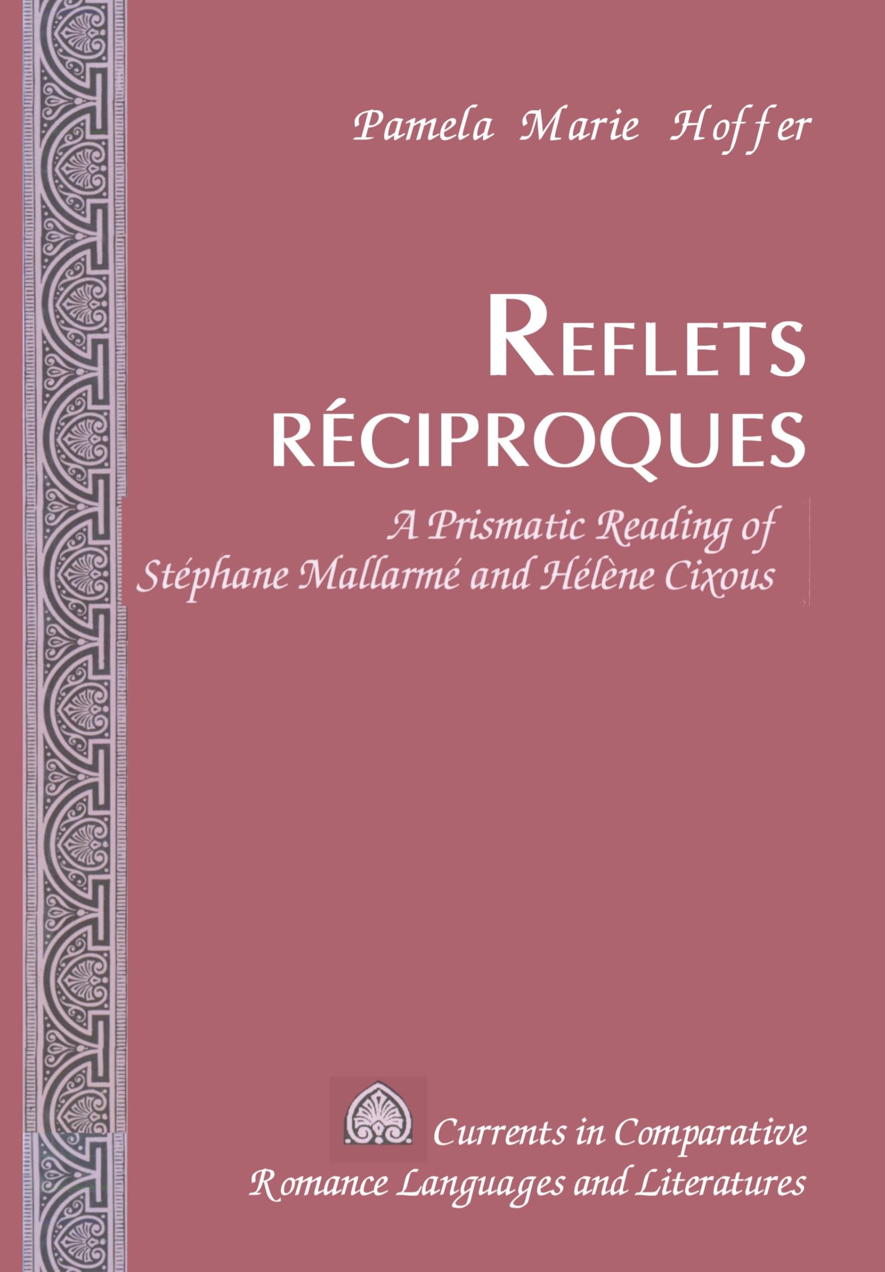 Reflets réciproques: A Prismatic Reading of Stéphane Mallarmé and Hélène Cixous book