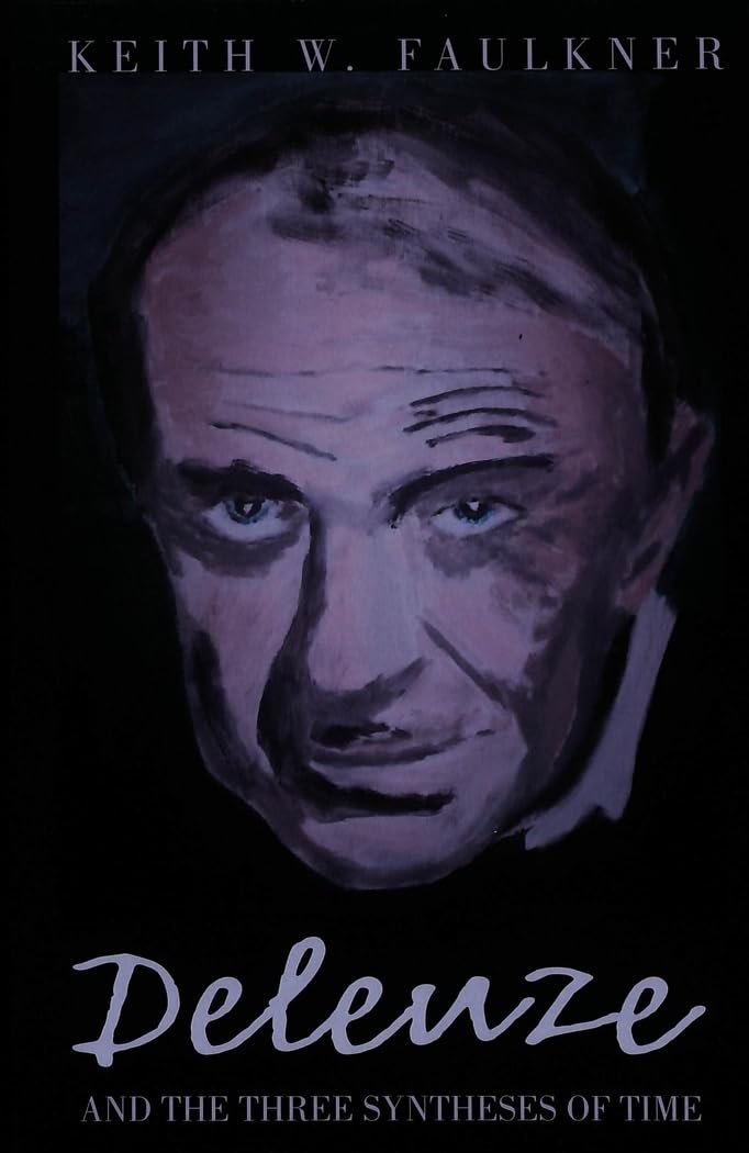 Deleuze and the Three Syntheses of Time Philosophy