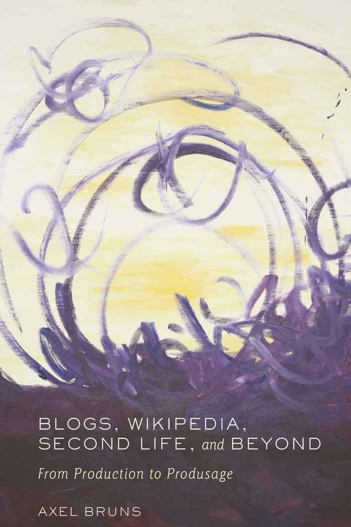 Blogs, Wikipedia, Second Life, and Beyond: From Production to Produsage (Digital Formations, Band 45) Law
