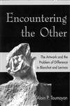 Encountering the Other: The Artwork and the Problem of Difference in Blanchot and Levinas Philosophy