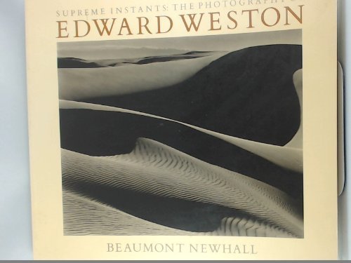Supreme Instants: The Photography of Edward Weston Books
