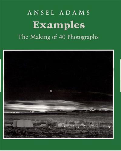 Ansel Adams Examples The Making of 40 Photographs (Paperback) Travel