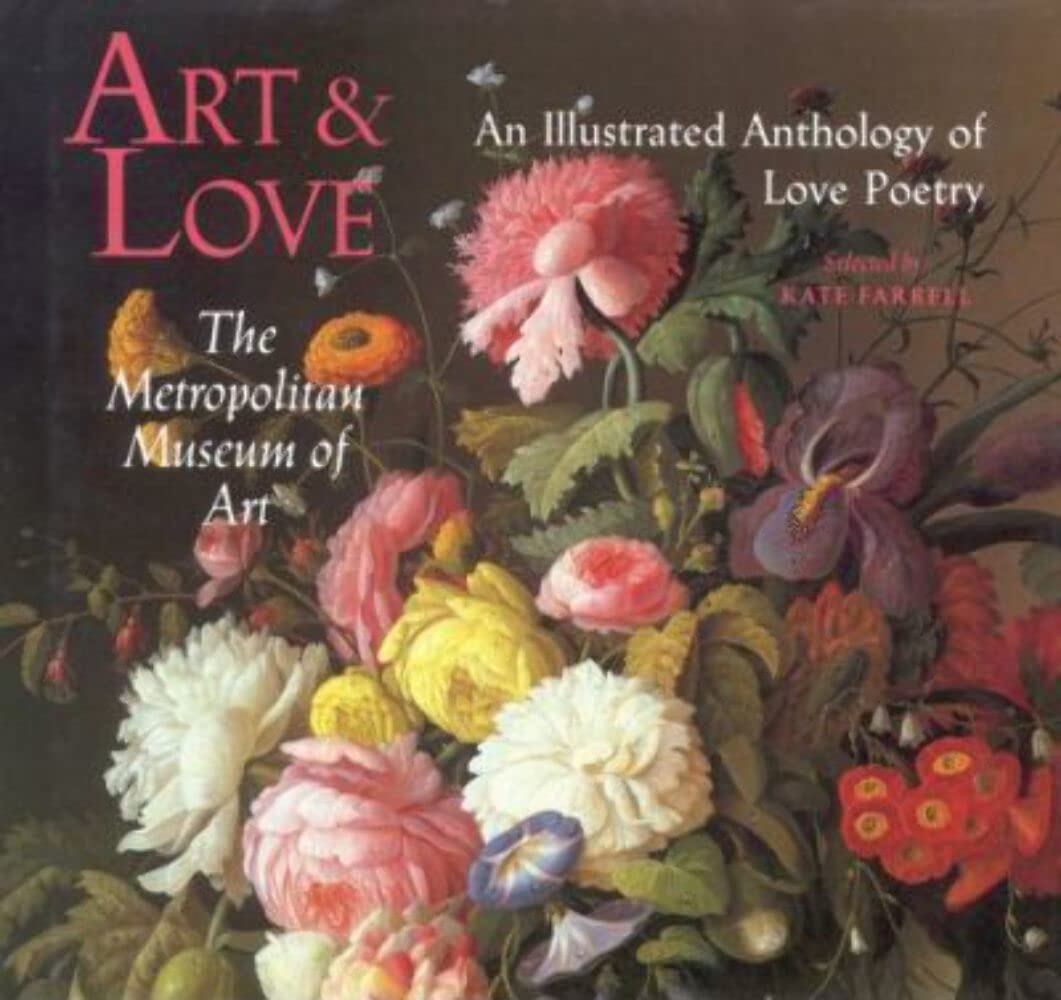 Art & Love: An Illustrated Anthology of Love Poetry Contemporary literature