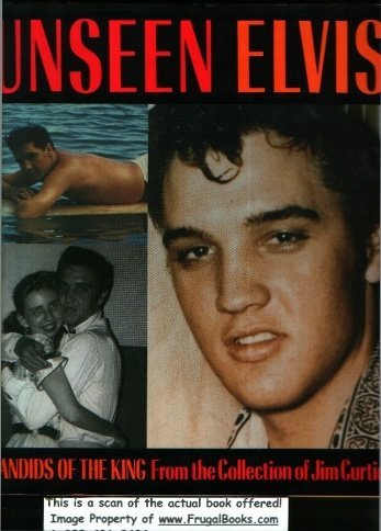 Unseen Elvis: Candids of the King from the Collection of Jim Curtin Arts & Music