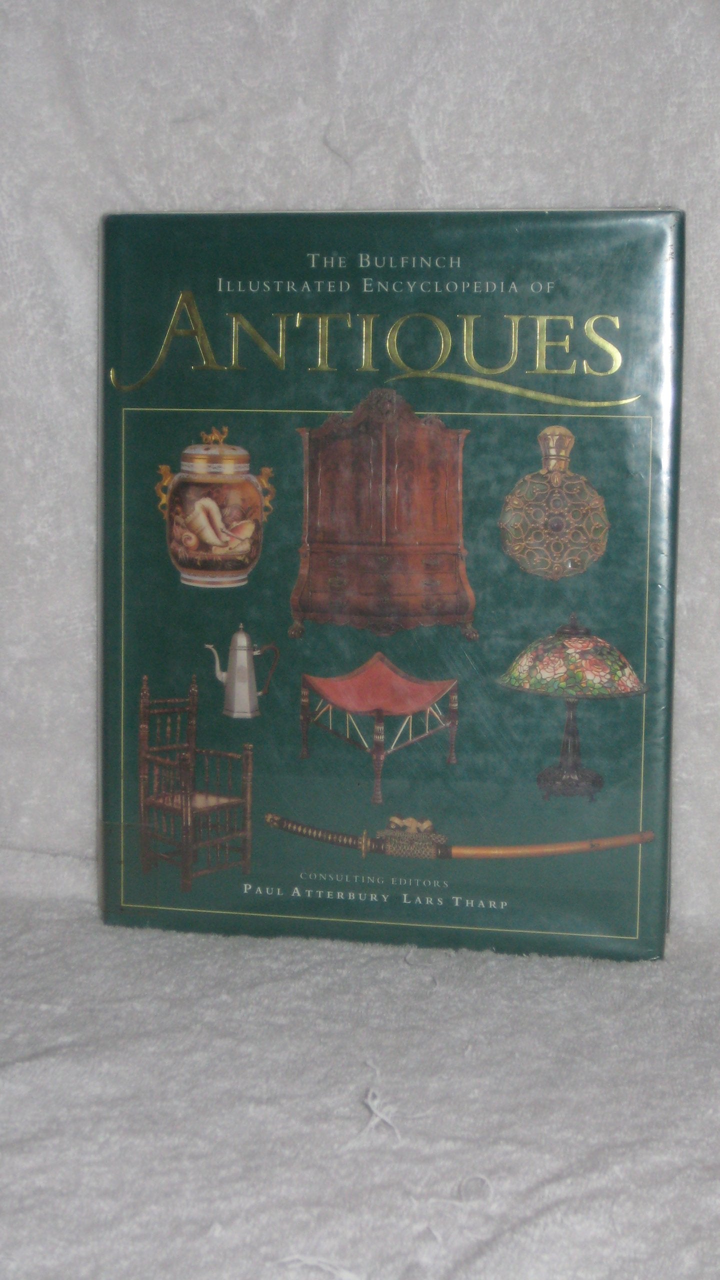 The Bulfinch Illustrated Encyclopedia of Antiques Hobbies & Crafts