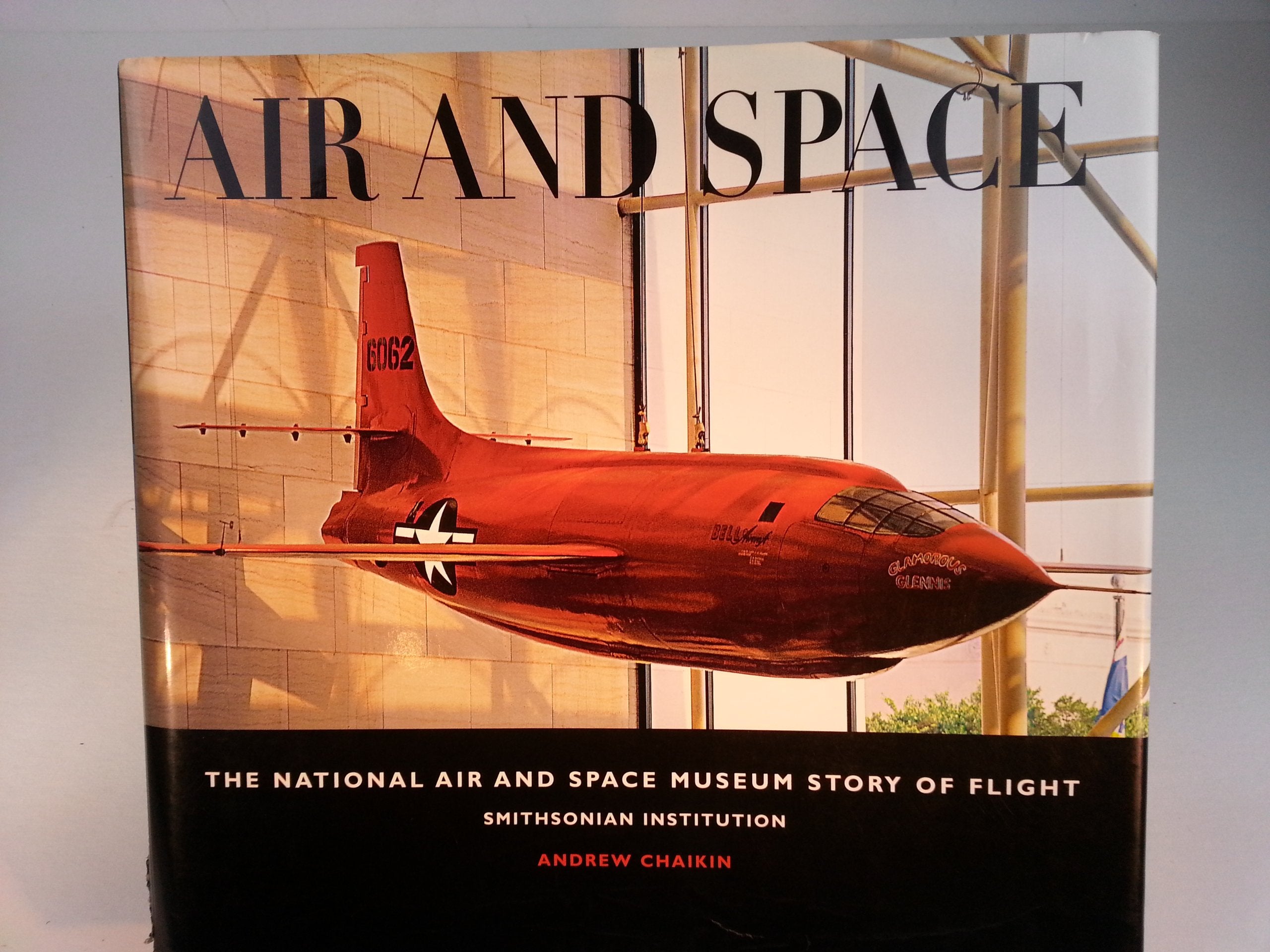Air and Space: The National Air and Space Museum Story of Flight Business & Technology
