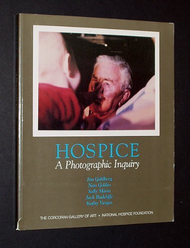 Hospice: A Photographic Inquiry Medicine
