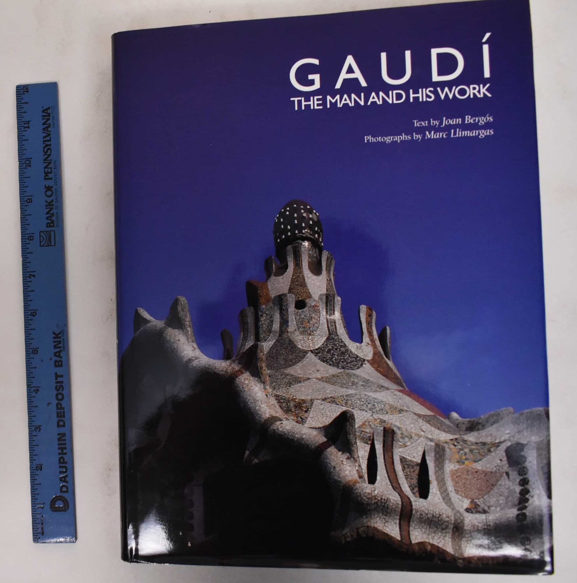 Gaudi: The Man and His Work Architecture