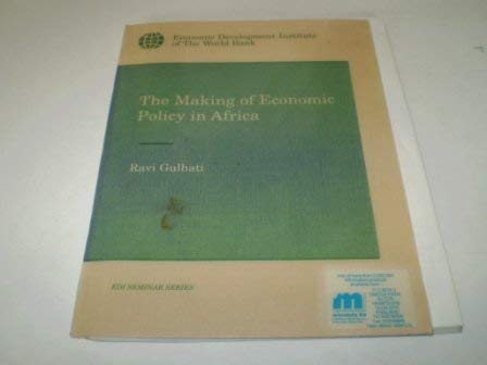 The Making of Economic Policy in Africa (E D I SEMINAR SERIES) Books