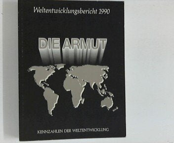Weltentwicklungsbericht 1990 : Die Armut ; Kennzahlen der Weltentwicklung Books