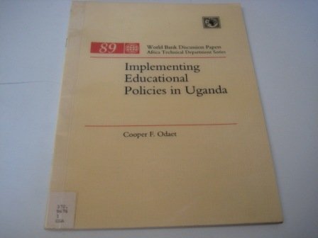 Implementing Educational Policies in Uganda (World Bank Discussion Papers: Africa, 89, Band 89) Books