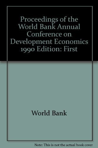 Proceedings of the World Bank Annual Conference on Development Economics 1990 Books
