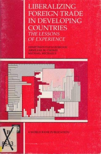 Liberalizing Foreign Trade in Developing Countries: The Lessons of Experience Books