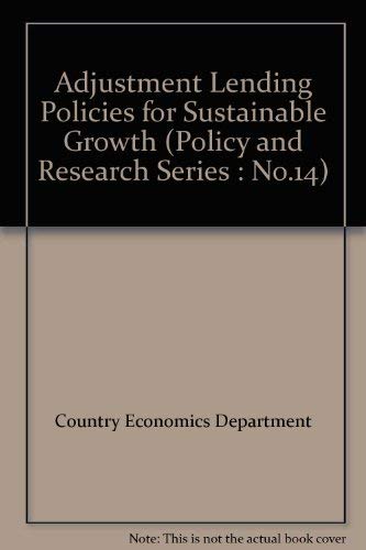 Adjustment Lending Policies for Sustainable Growth (Policy and Research Series : No.14) Books
