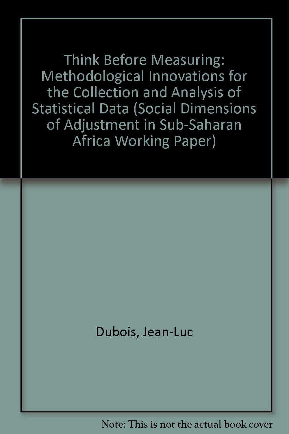 Methodological Innovation for the Collection and Analysis of Statistical Data: Methodological Innovations for the Collection and Analysis of ... OF ADJUSTMENT IN SUB-SAHARAN AFRICA) Social Sciences