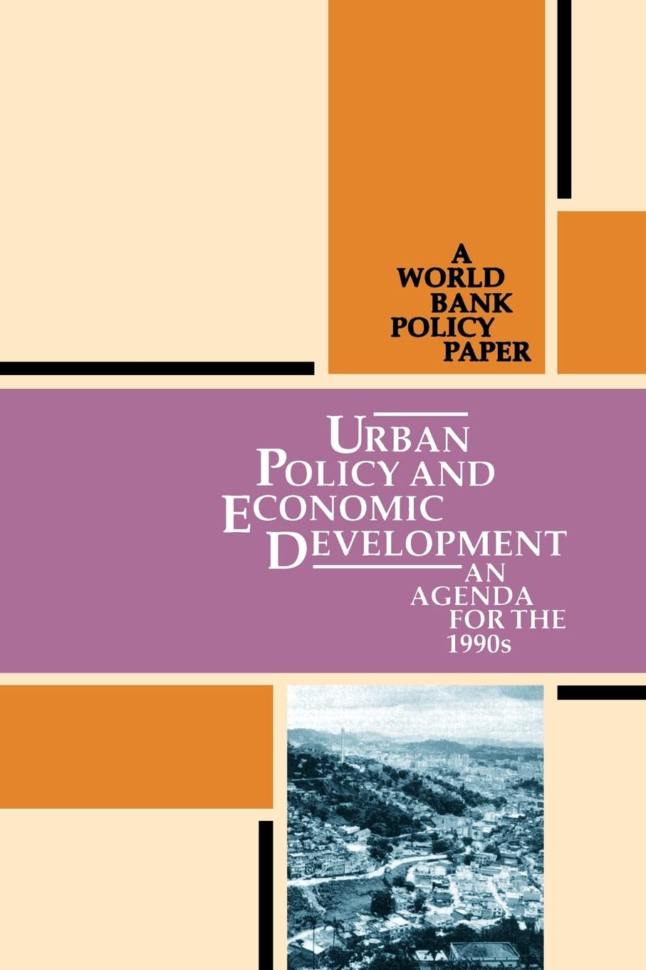 Urban Policy and Economic Development: An Agenda for the 1990'S/11816 (World Bank Policy Paper) Business, Finance & Career