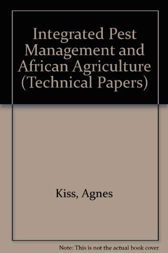 Integrated Pest Management and African Agriculture (World Bank Technical Paper) Books