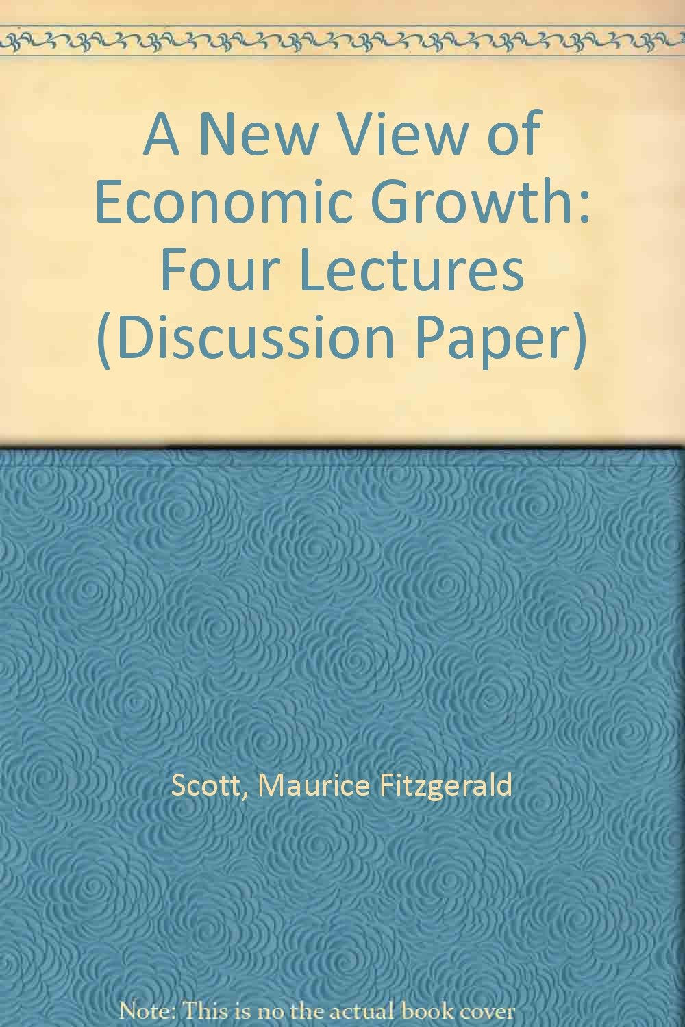 A New View of Economic Growth: Four Lectures (World Bank Discussion Paper, Band 131) Business, Finance & Career