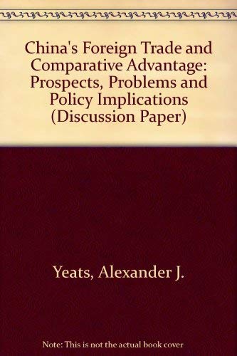 China's Foreign Trade and Comparative Advantage: Prospects, Problems, and Policy Implications (World Bank Discussion Paper, Band 141) Business, Finance & Career