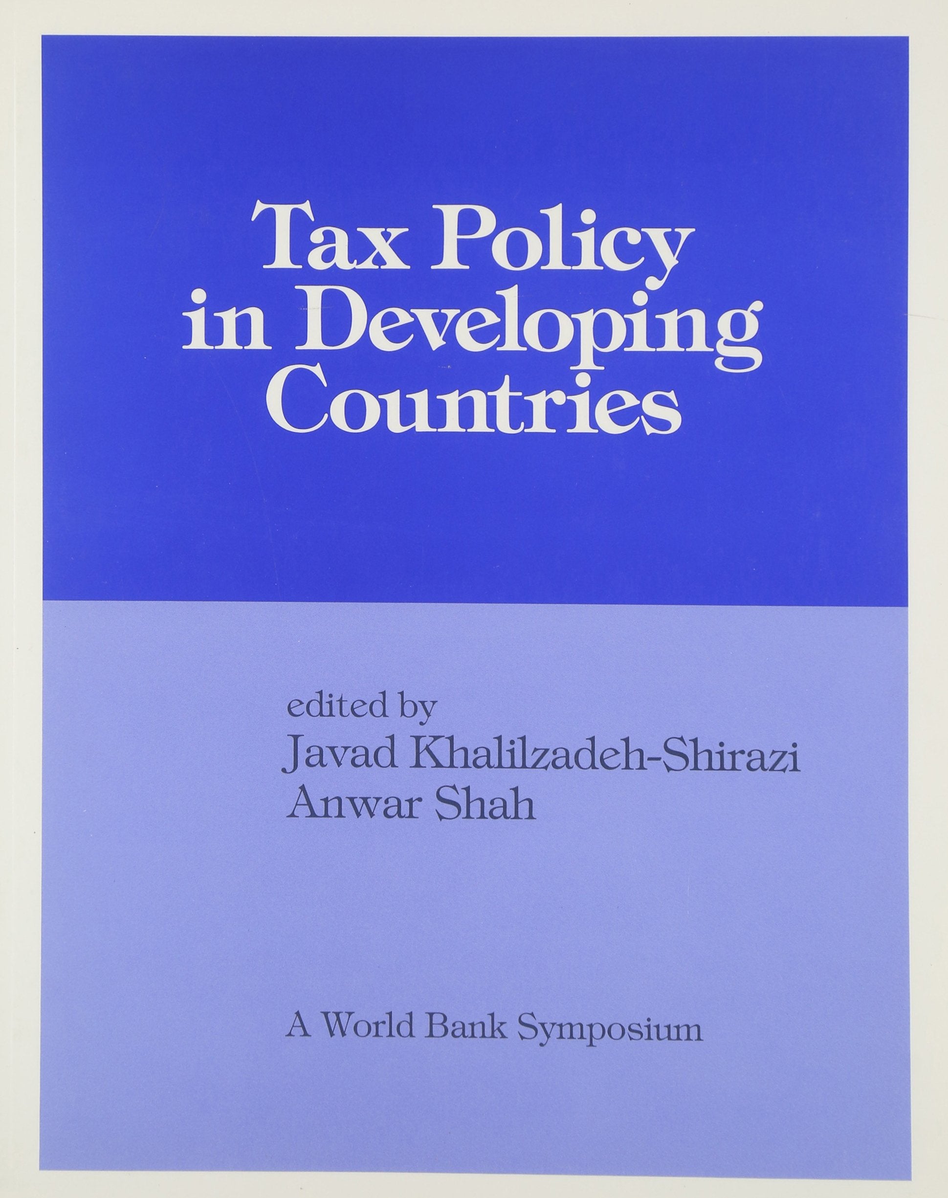 Tax Policy in Developing Countries (World Bank Symposium) Business, Finance & Career