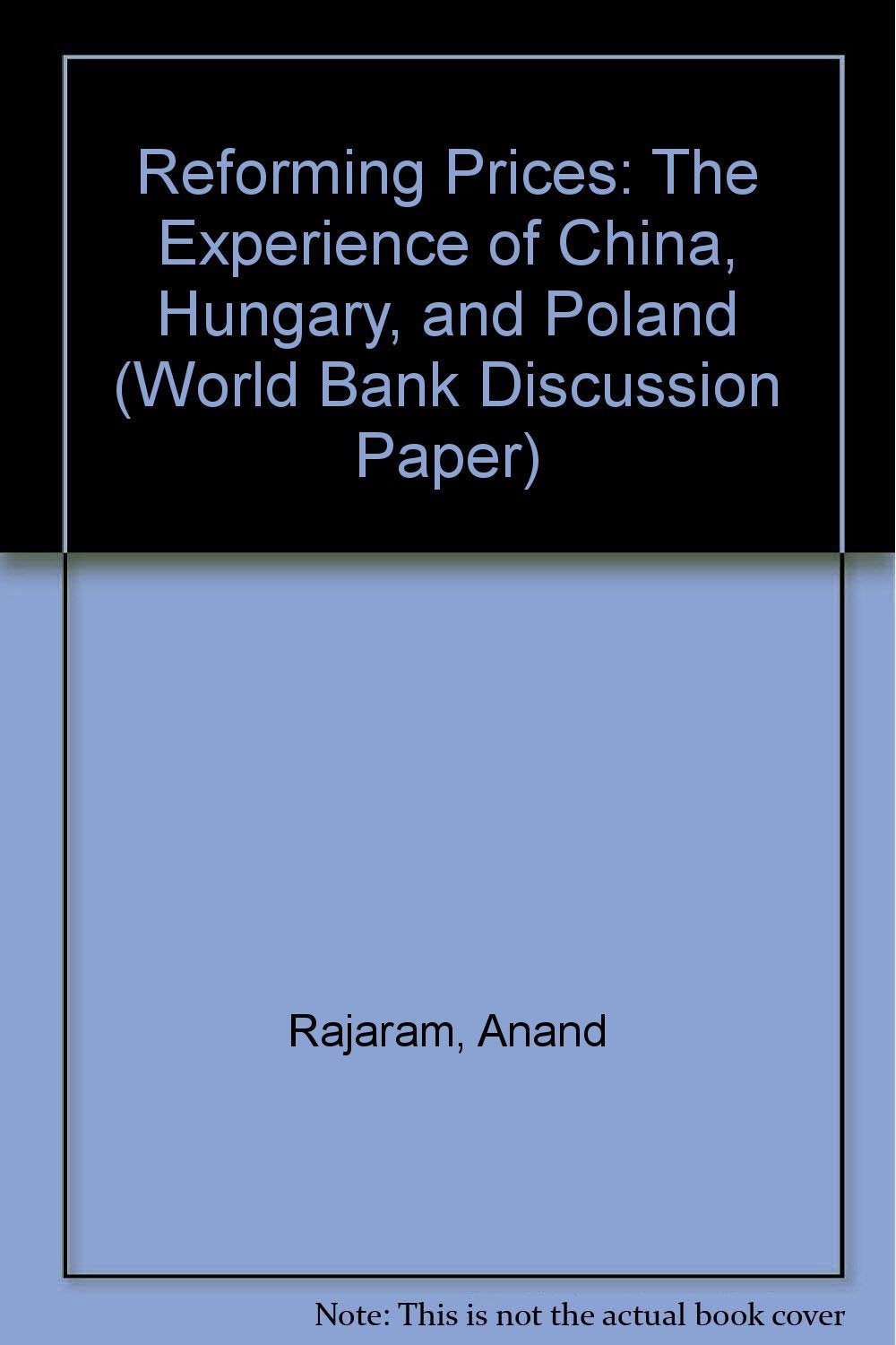 Reforming Prices: The Experience of China, Hungary, and Poland (World Bank Discussion Paper, Band 144) Business, Finance & Career