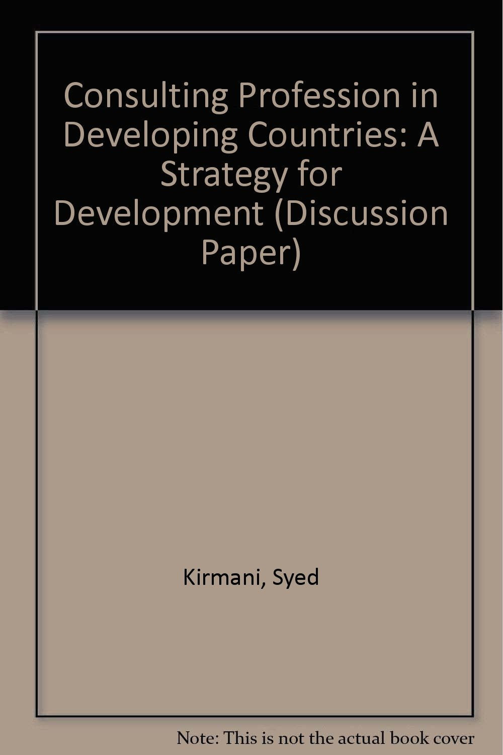 The Consulting Profession in Developing Countries: A Strategy for Development (World Bank Discussion Paper, Band 149) Business, Finance & Career