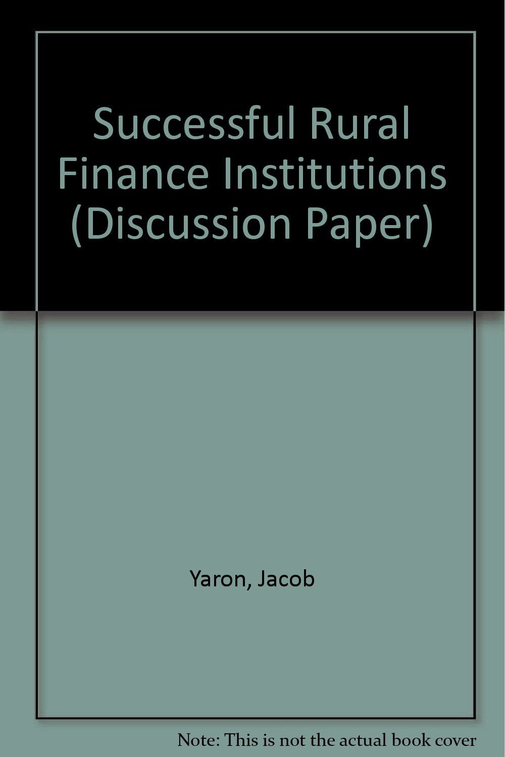 Successful Rural Finance Institutions (World Bank Discussion Paper, Band 150) Business, Finance & Career