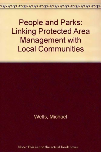 People and Parks: Linking Protected Area Management With Local Communities Business, Finance & Career