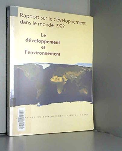 Rapport sur le developpement dans le monde. 1992. le developpement et l'environnement Books