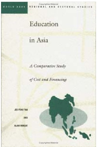 Education in Asia: A Comparative Study of Cost and Financing (World Bank Regional and Sectoral Studies) Education & Training