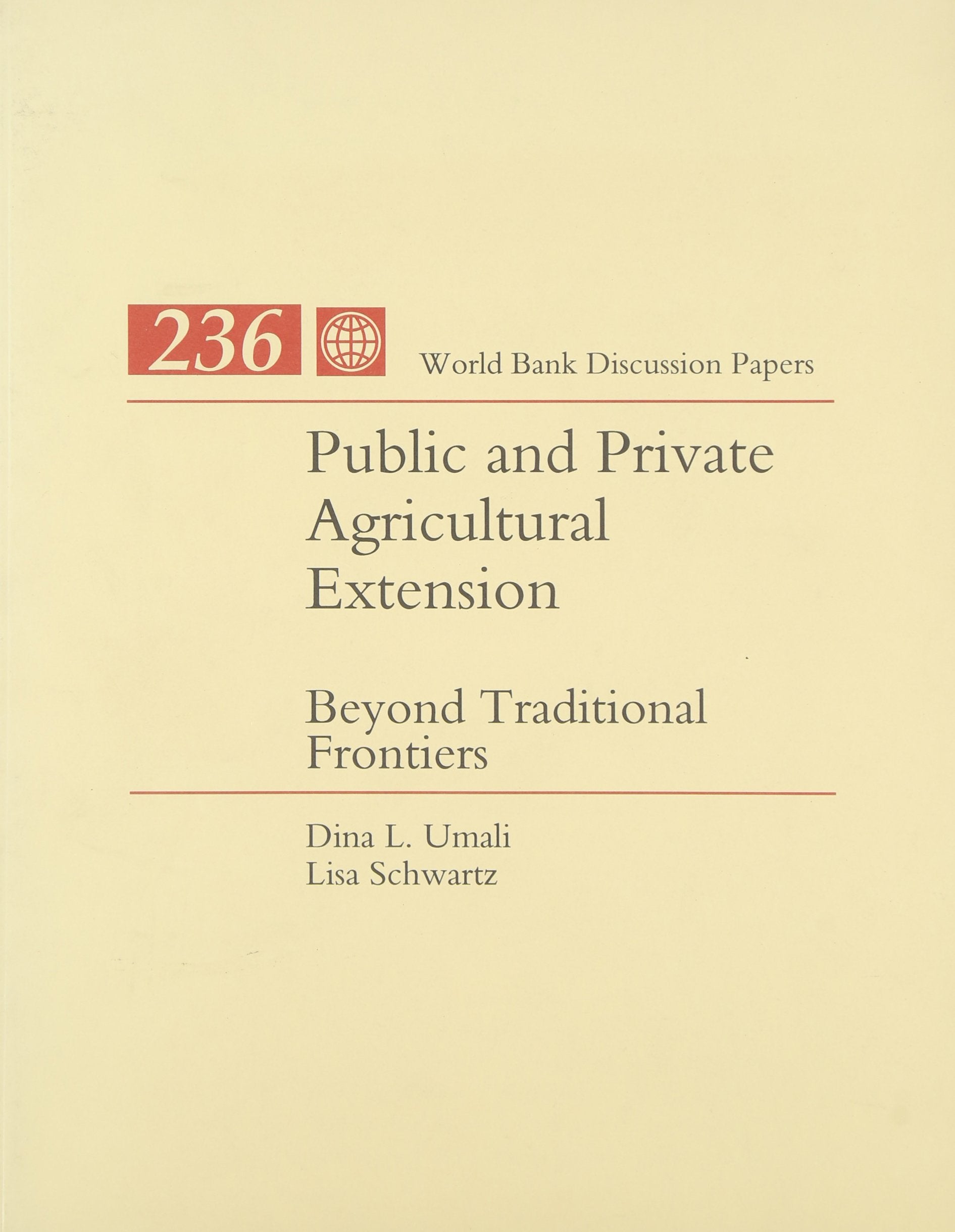 Public and Private Agricultural Extension: Beyond Traditional Frontiers (World Bank Discussion Paper, Band 236) Business & Technology