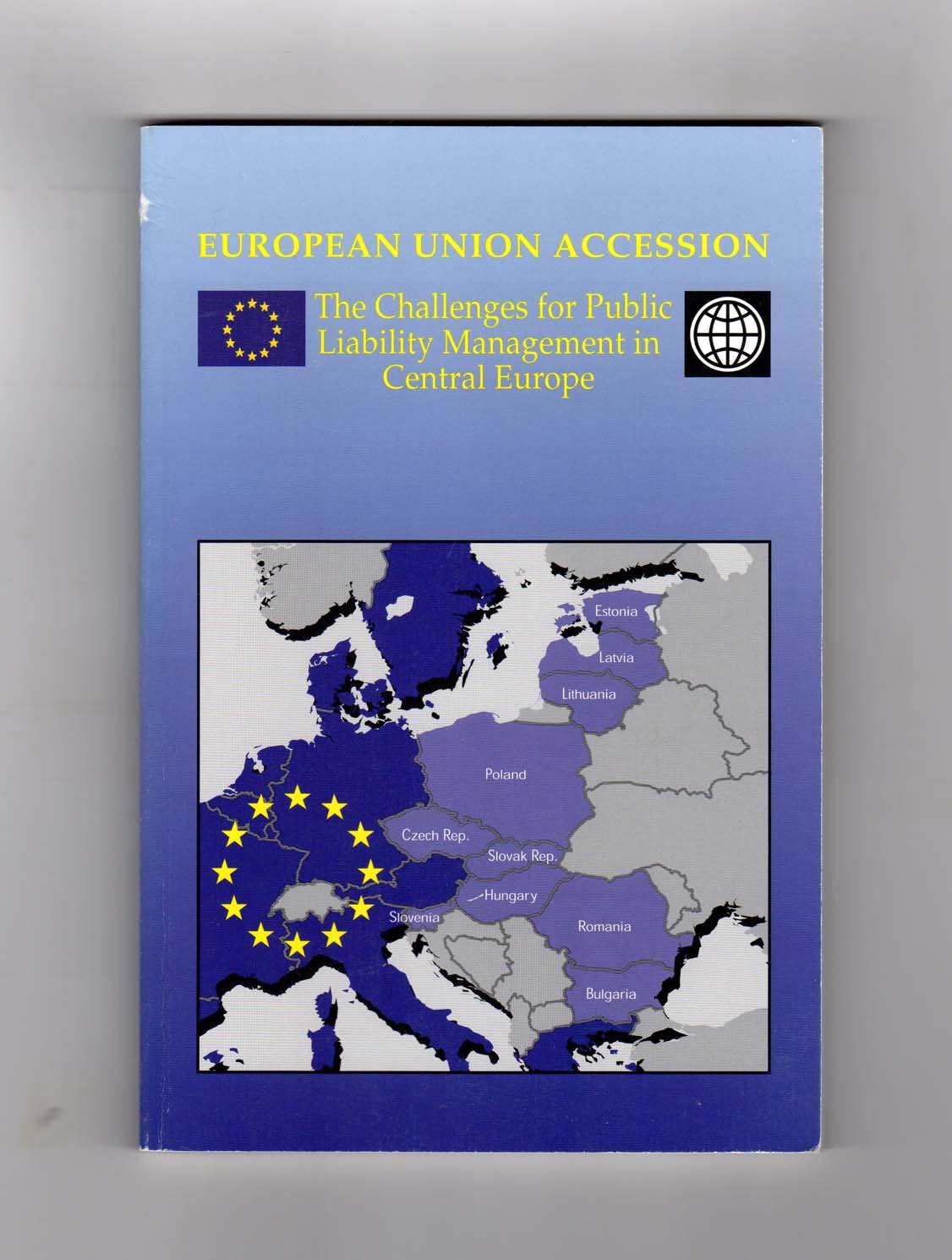 European Union Accession: The Challenges for Public Liability Management in Central Europe Business, Finance & Career