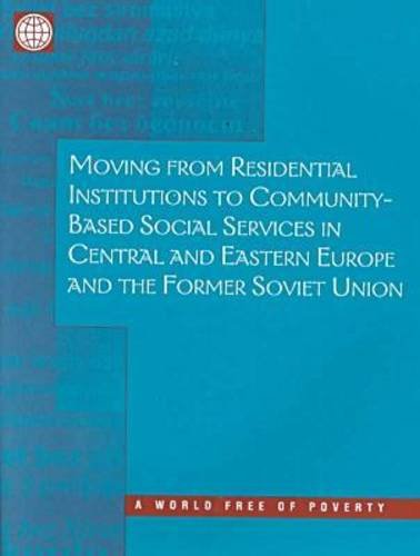Moving from Residential Institutions to Community-Based Social Services in Central and Eastern Europe and the Former Soviet Union book