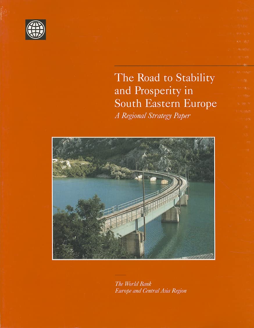 The Road to Stability and Prosperity in South Eastern Europe: A Regional Strategy Paper book