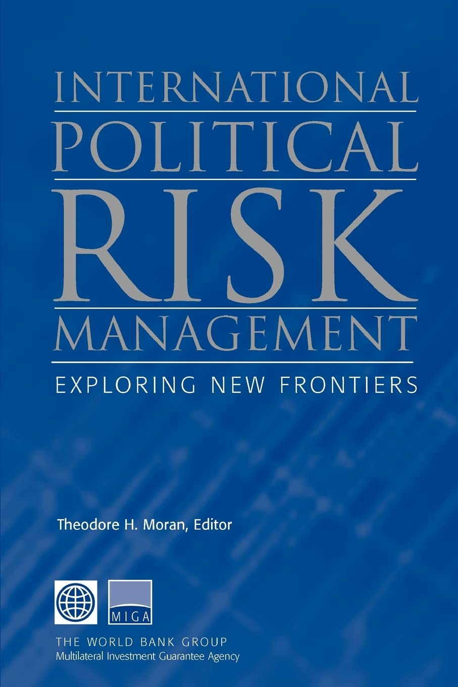 International Political Risk Management: Exploring New Frontiers book