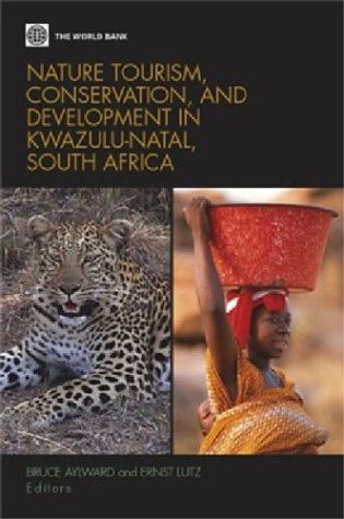 Nature Tourism, Conservation, and Development in Kwazulu Natal, South Africa Business, Finance & Career
