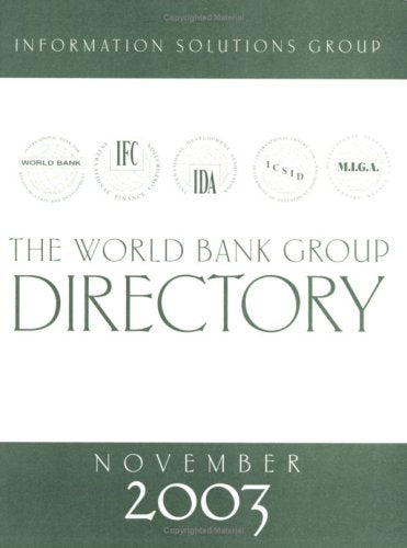 World Bank Group Directory: November 2003 book