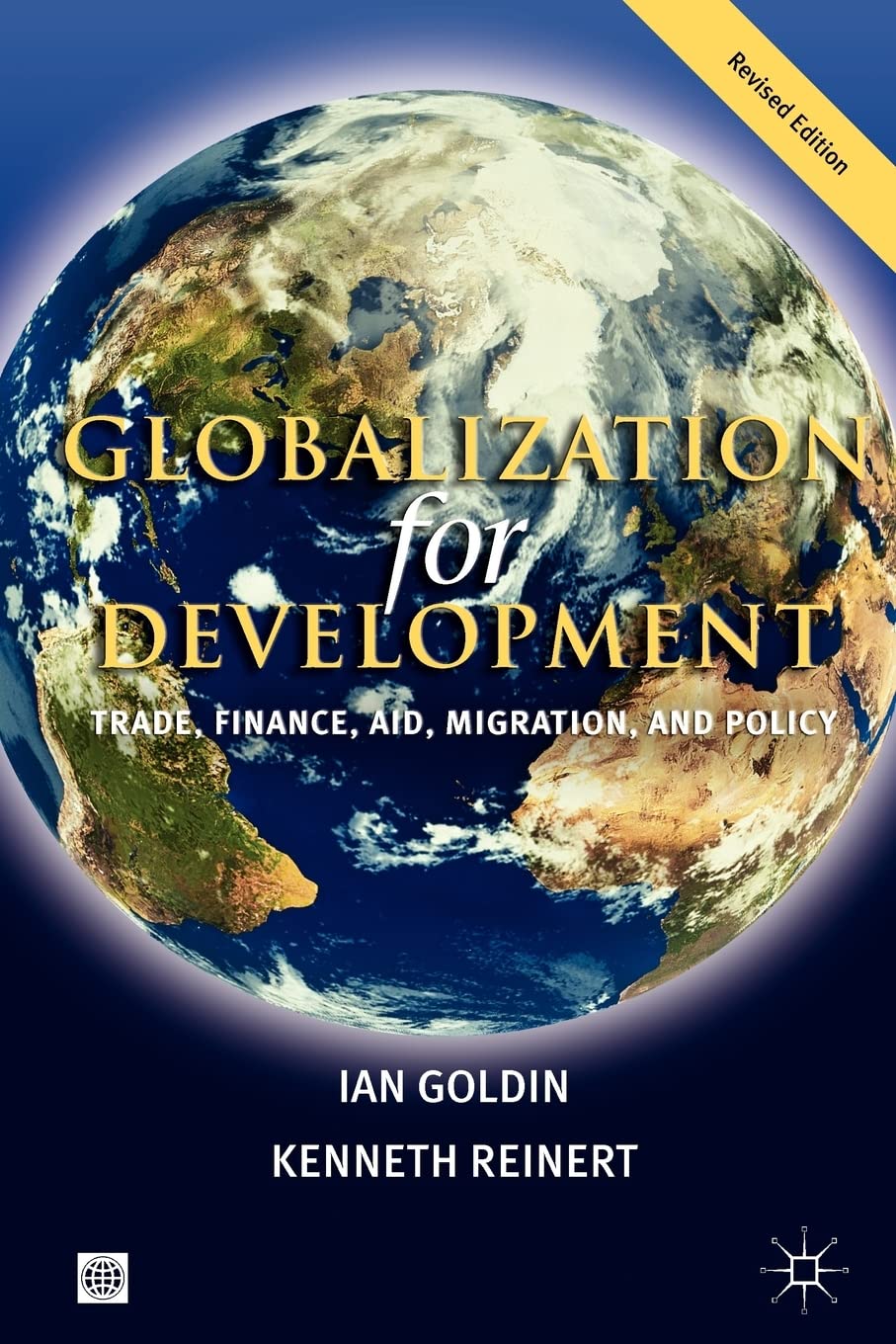 Globalization for Development - Revised Edition: Trade, Finance, Aid, Migration and Policy (Trade and Development Series) Law