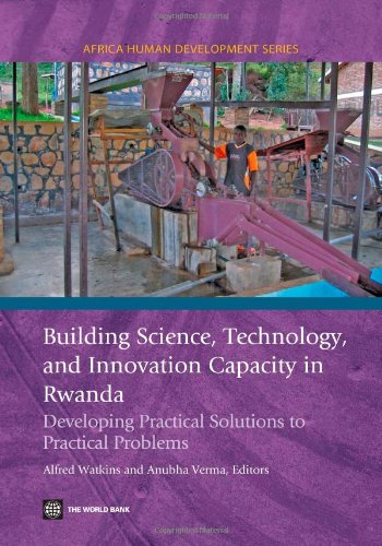 Building Science, Technology and Innovation Capacity in Rwanda (Africa Human Development Series) Business, Finance & Career