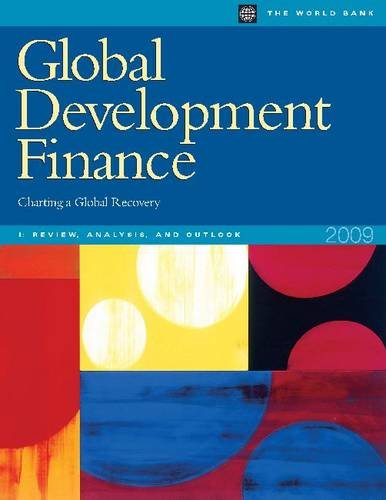 Global Development Finance 2009: Charting a Global Recovery: Review, Analysis, and Outlook (1) book