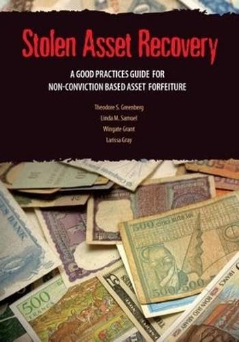 Stolen Asset Recovery: A Good Practices Guide for Non-Conviction Based Asset Forfeiture Business, Finance & Career