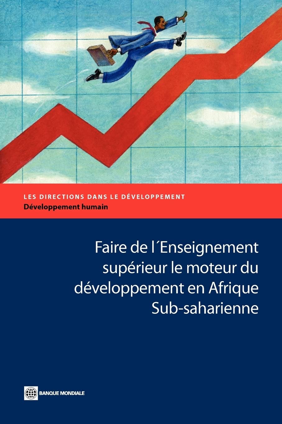 Faire De L'enseignement Superieur Le Moteur Du Developpement En Afrique Sub-saharienne book