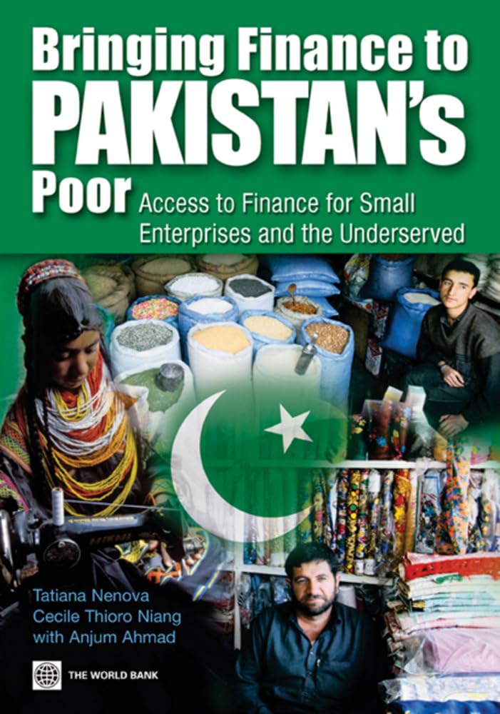 Bringing Finance to Pakistan's Poor: Access to Finance for Small Enterprises and the Underserved book