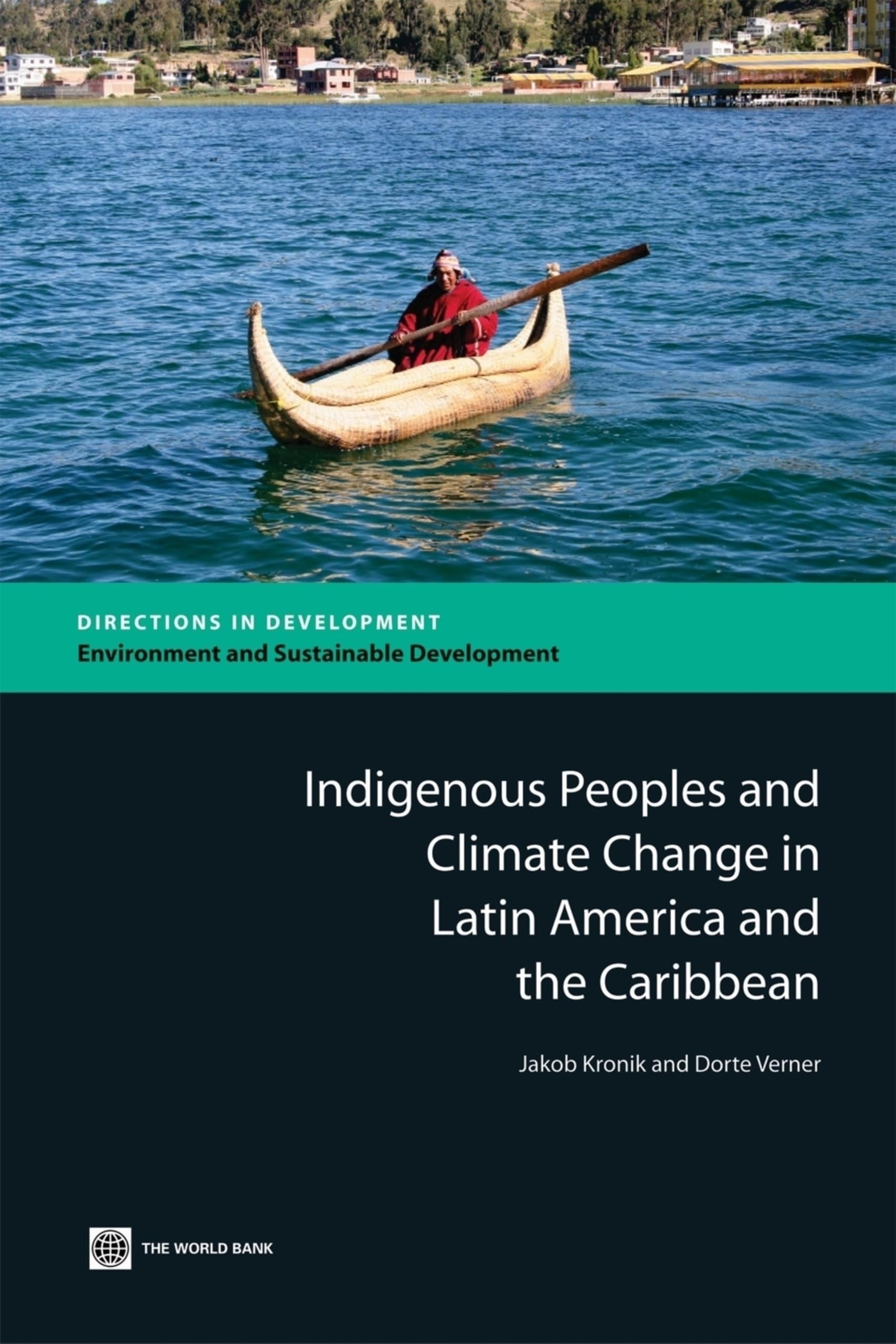 Indigenous Peoples and Climate Change in Latin America and the Caribbean (Directions in Development: Environment and Sustainable Development) Social Sciences