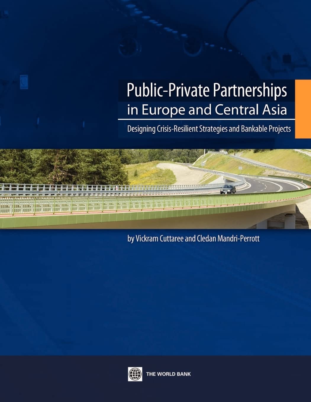 Public-Private Partnerships in Europe and Central Asia: Designing Crisis-Resilient Strategies and Bankable Projects (World Bank Publications) Business, Finance & Career