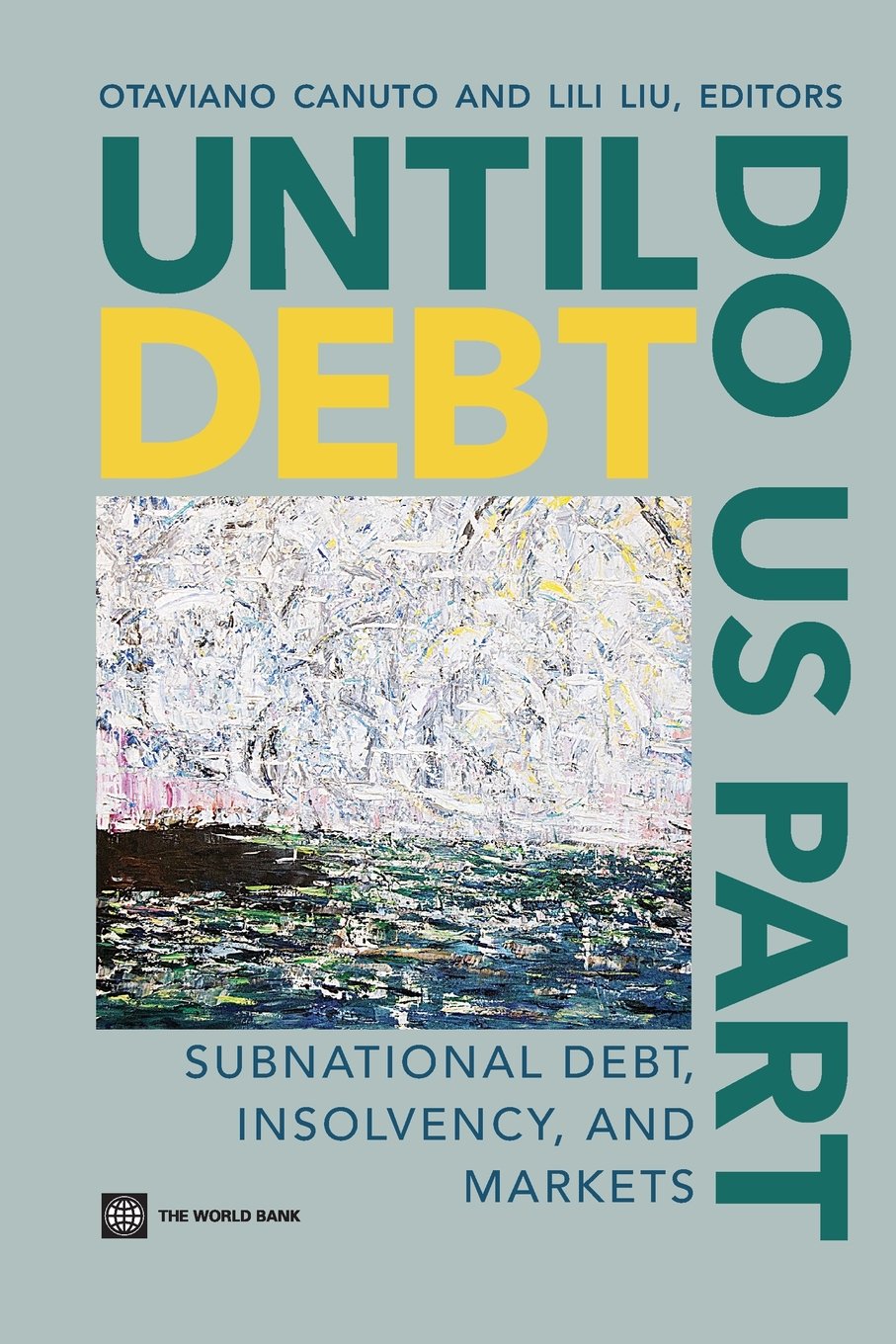 Until Debt Do Us Part: Subnational Debt, Insolvency, and Markets Business, Finance & Career