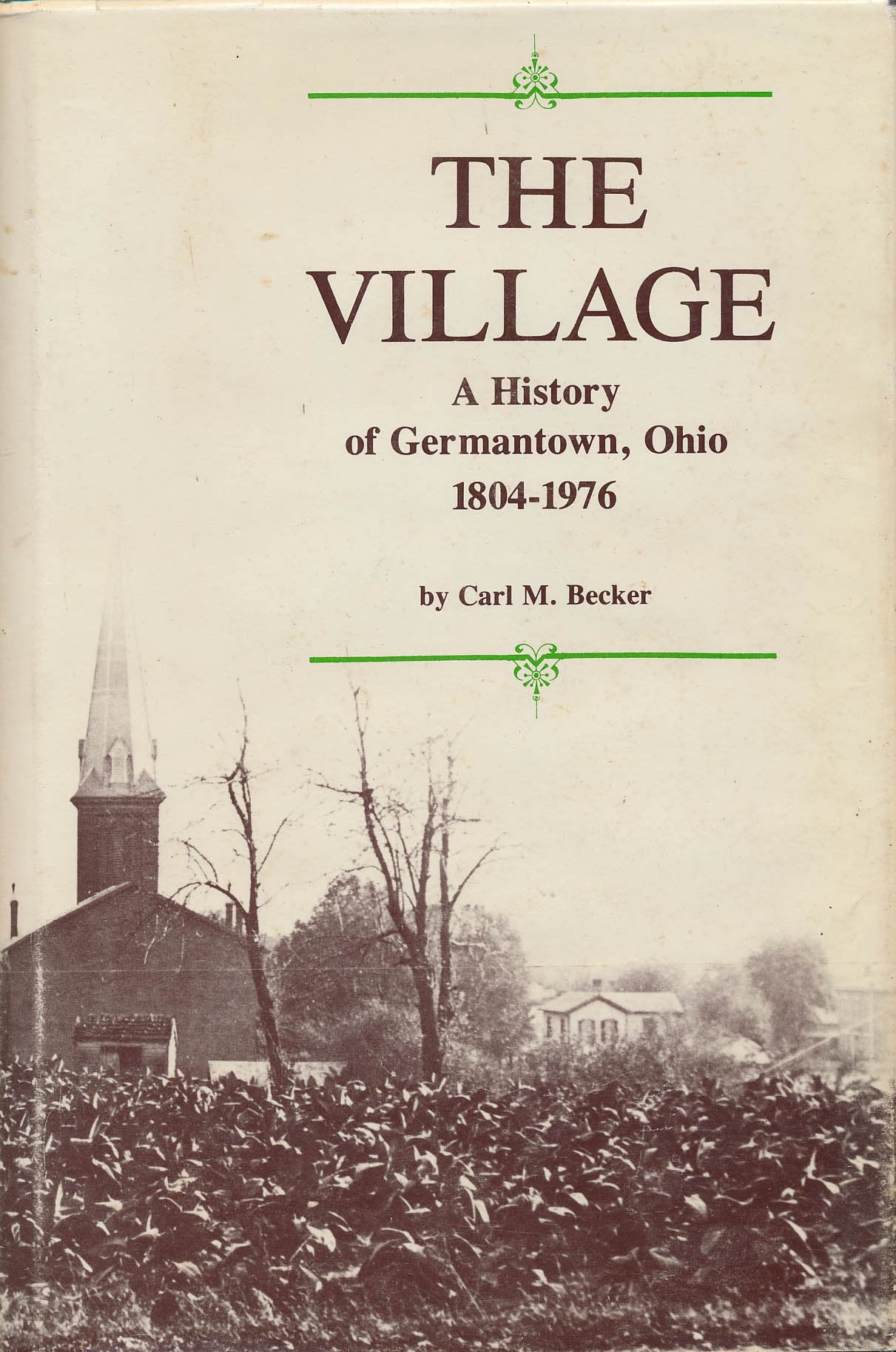 The village, a history of germantown, Ohio, 1804-1976 by Becker, ... Books