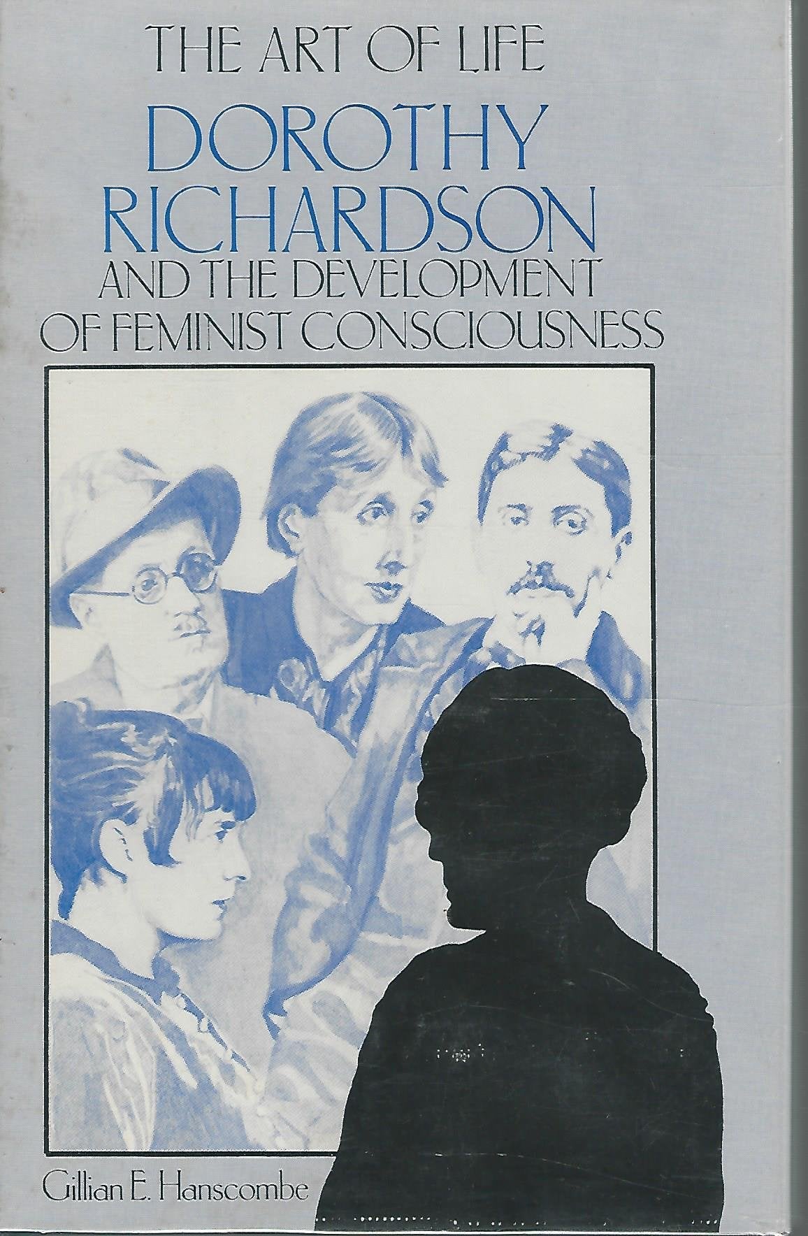The Art of Life: Dorothy Richardson and the Development of Feminist Consciousness Contemporary literature