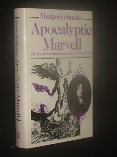 Apocalyptic Marvell: The Second Coming in Seventeenth Century Poetry Books